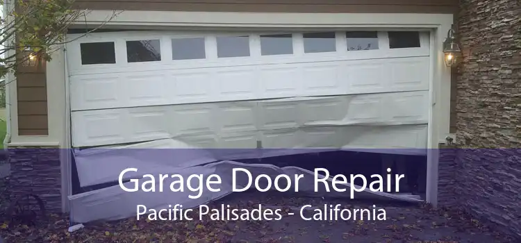 Garage Door Repair Pacific Palisades - California