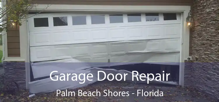 Garage Door Repair Palm Beach Shores - Florida