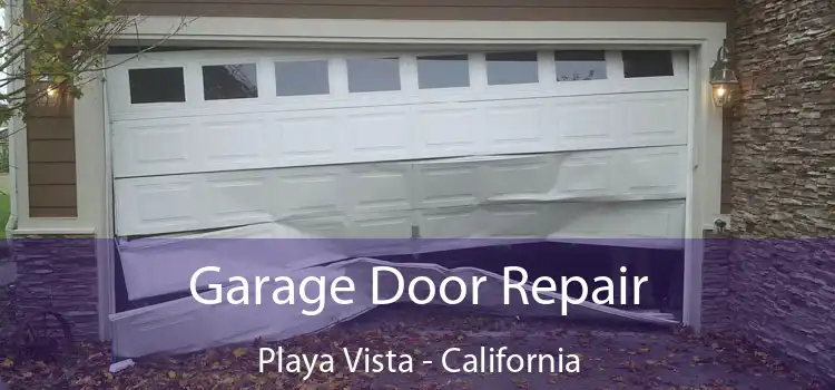 Garage Door Repair Playa Vista - California