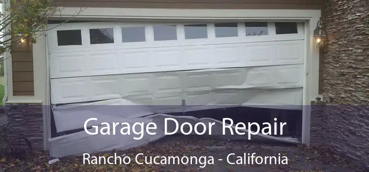 Garage Door Repair Rancho Cucamonga - California