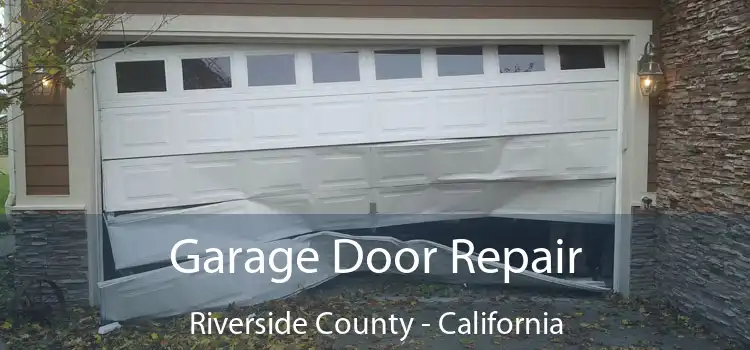 Garage Door Repair Riverside County - California