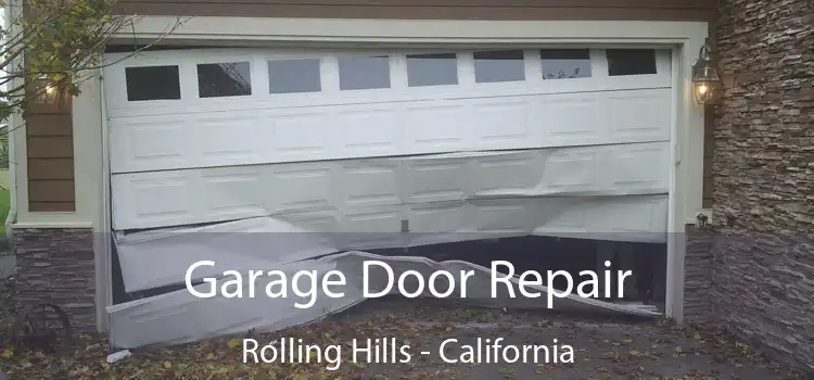 Garage Door Repair Rolling Hills - California