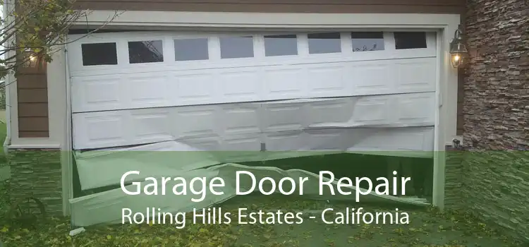 Garage Door Repair Rolling Hills Estates - California