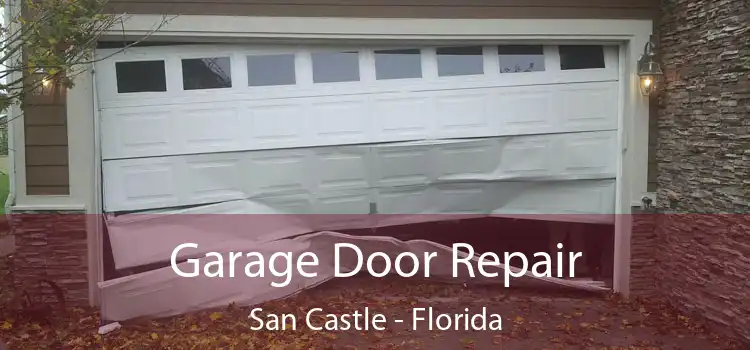 Garage Door Repair San Castle - Florida