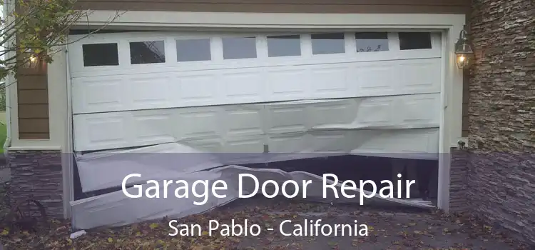 Garage Door Repair San Pablo - California