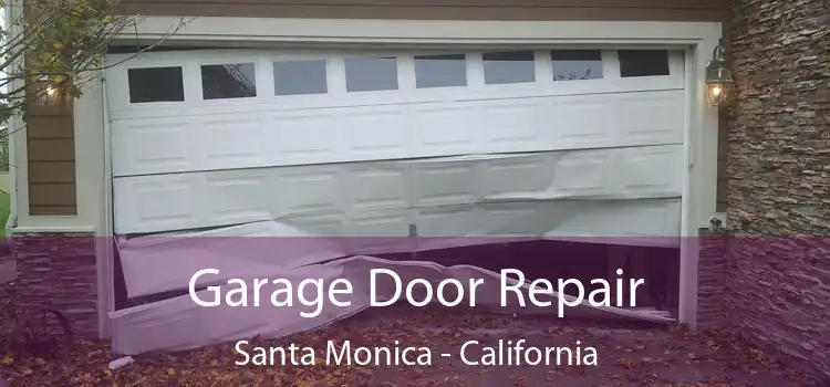 Garage Door Repair Santa Monica - California