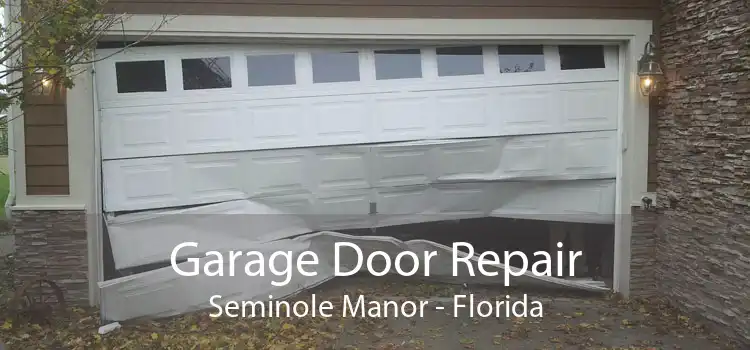 Garage Door Repair Seminole Manor - Florida