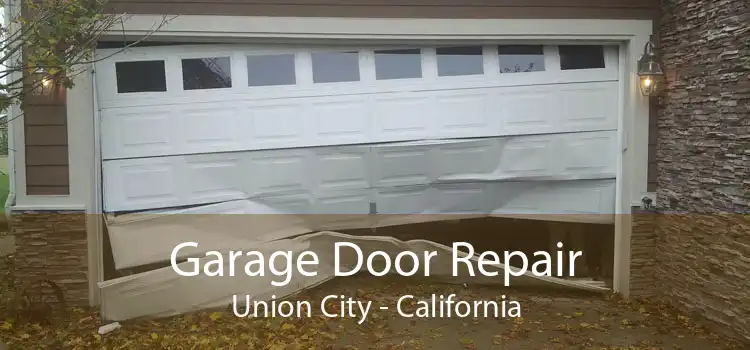 Garage Door Repair Union City - California