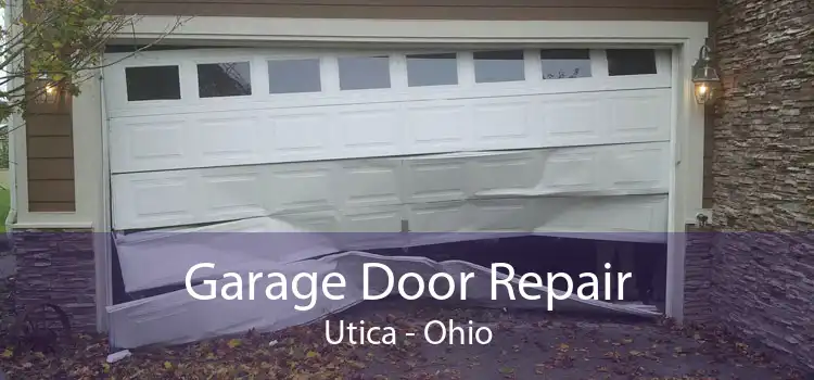 Garage Door Repair Utica - Ohio