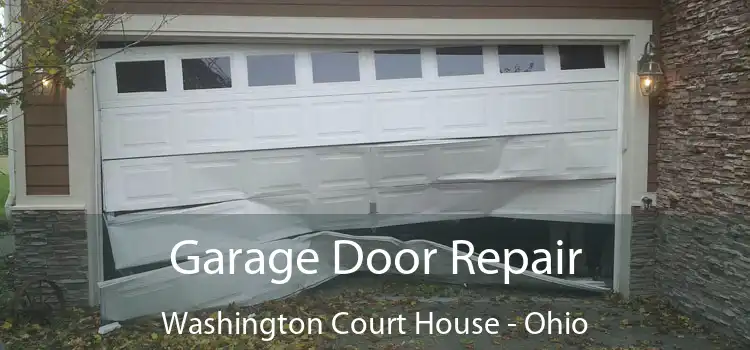 Garage Door Repair Washington Court House - Ohio