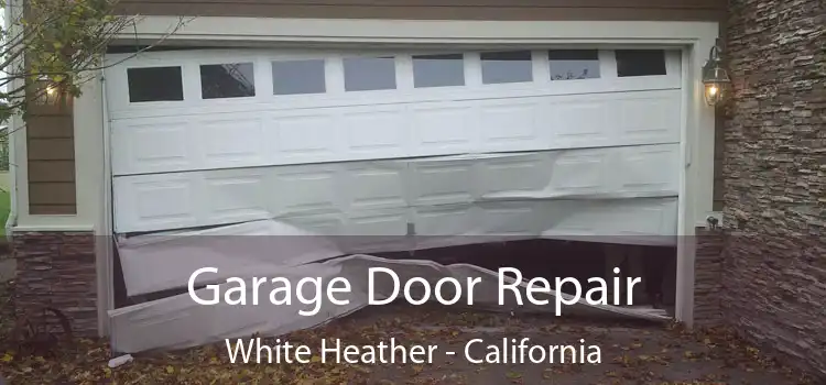 Garage Door Repair White Heather - California