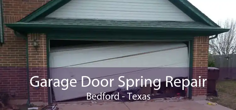 Garage Door Spring Repair Bedford - Texas