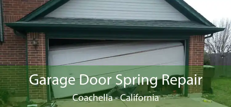 Garage Door Spring Repair Coachella - California