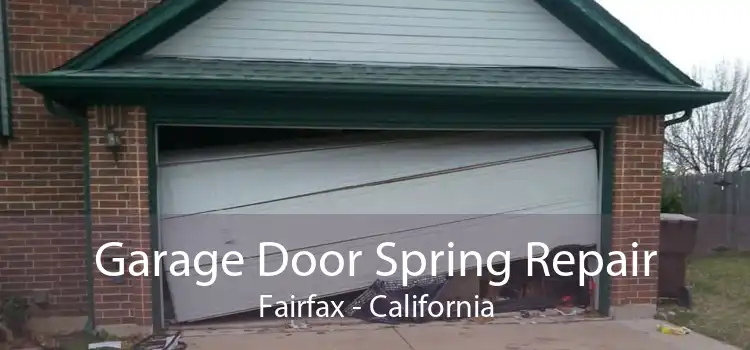 Garage Door Spring Repair Fairfax - California
