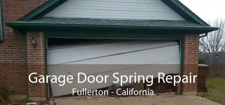 Garage Door Spring Repair Fullerton - California