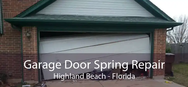 Garage Door Spring Repair Highland Beach - Florida