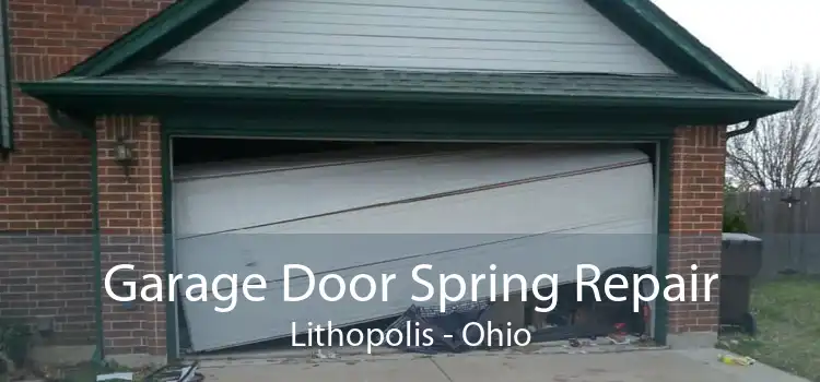 Garage Door Spring Repair Lithopolis - Ohio