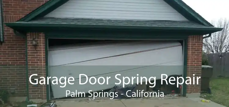 Garage Door Spring Repair Palm Springs - California