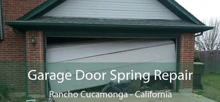 Garage Door Spring Repair Rancho Cucamonga - California