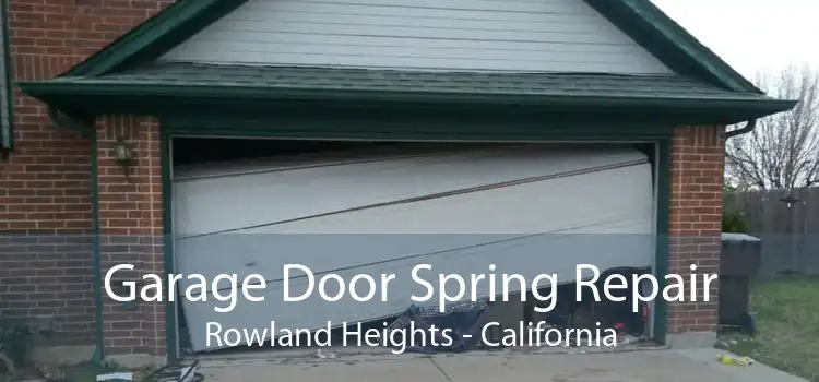 Garage Door Spring Repair Rowland Heights - California