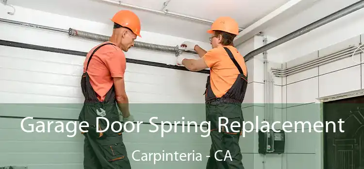 Garage Door Spring Replacement Carpinteria - CA