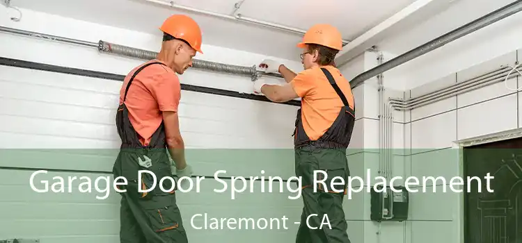 Garage Door Spring Replacement Claremont - CA