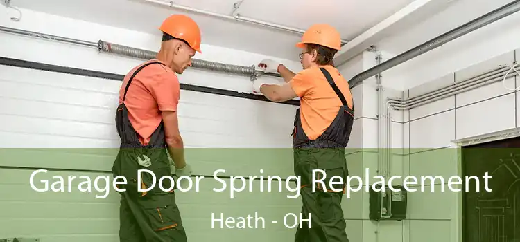  Garage Door Spring Replacement Heath - OH