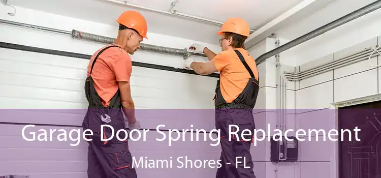 Garage Door Spring Replacement Miami Shores - FL