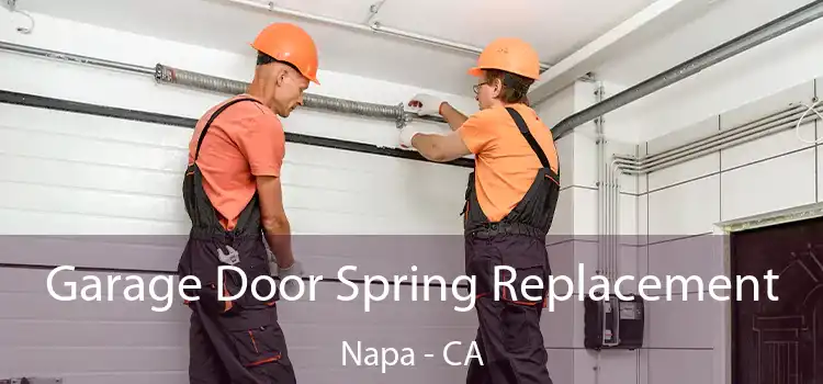Garage Door Spring Replacement Napa - CA