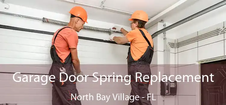  Garage Door Spring Replacement North Bay Village - FL