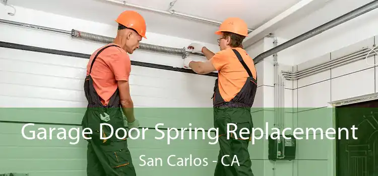 Garage Door Spring Replacement San Carlos - CA