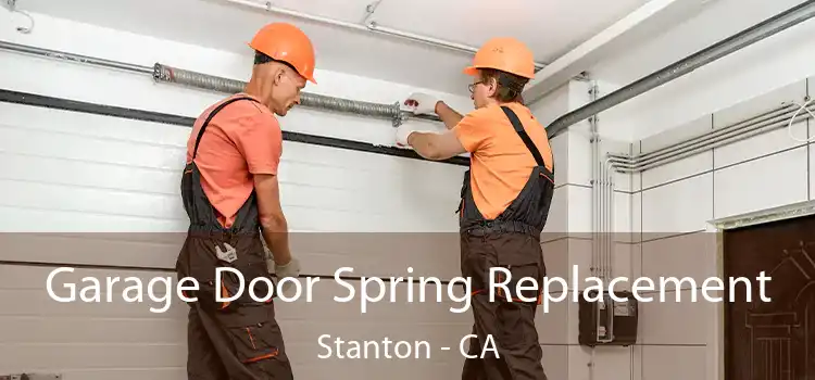  Garage Door Spring Replacement Stanton - CA