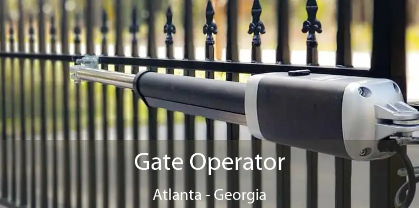 Gate Operator Atlanta - Georgia