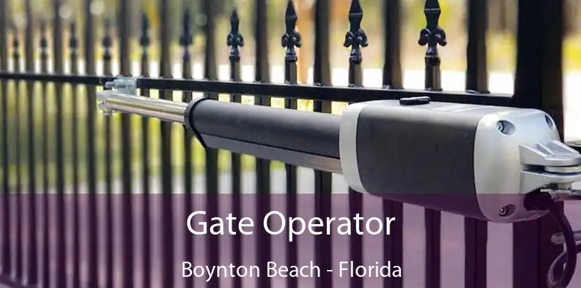 Gate Operator Boynton Beach - Florida