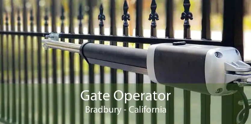 Gate Operator Bradbury - California