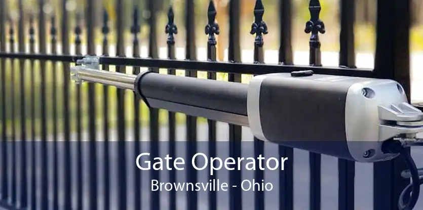 Gate Operator Brownsville - Ohio