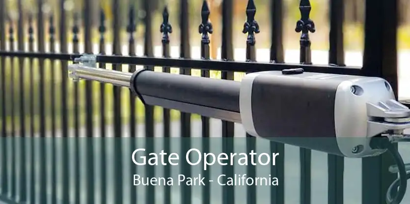Gate Operator Buena Park - California