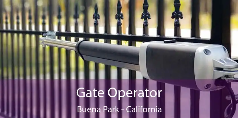 Gate Operator Buena Park - California