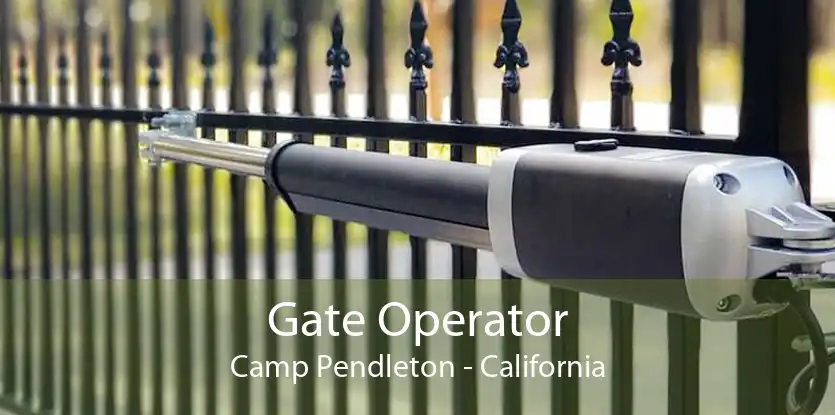 Gate Operator Camp Pendleton - California
