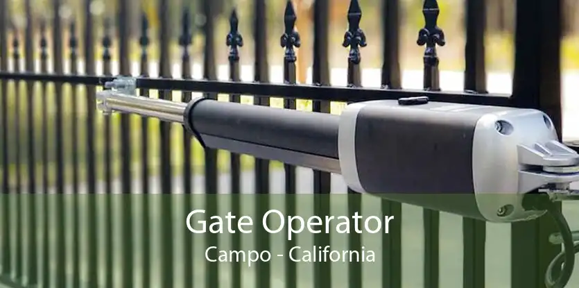 Gate Operator Campo - California