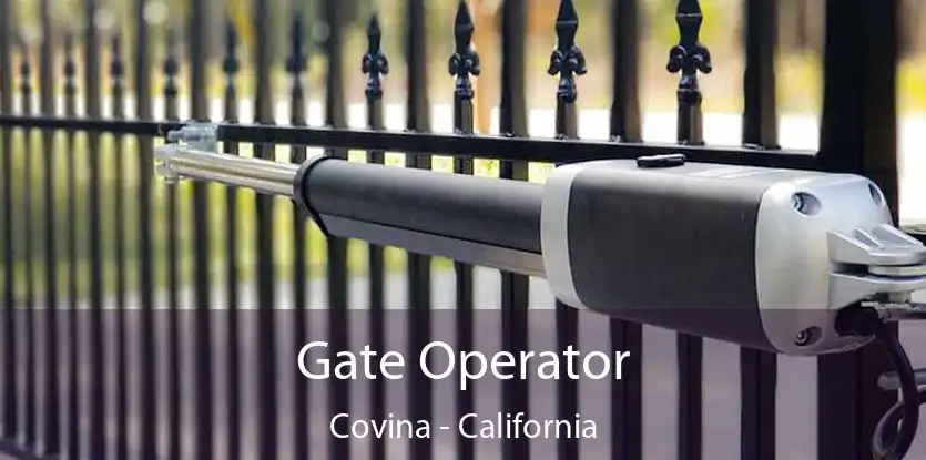 Gate Operator Covina - California