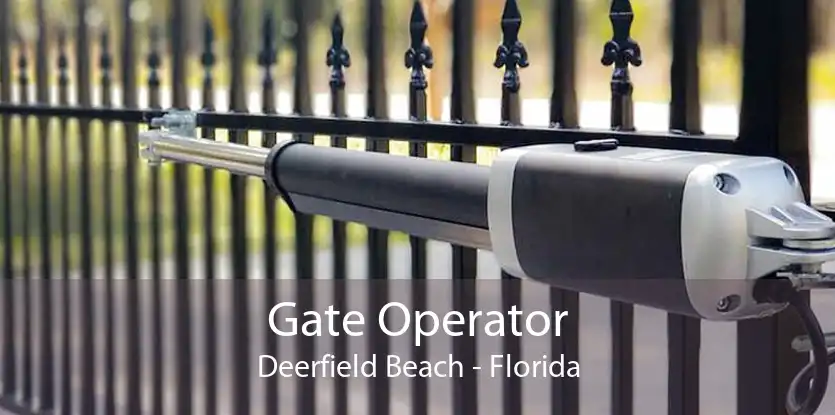 Gate Operator Deerfield Beach - Florida