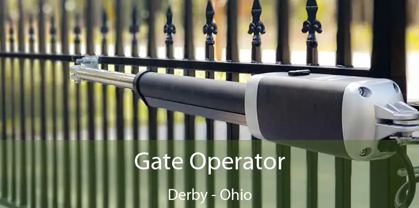 Gate Operator Derby - Ohio