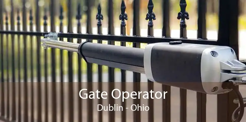 Gate Operator Dublin - Ohio