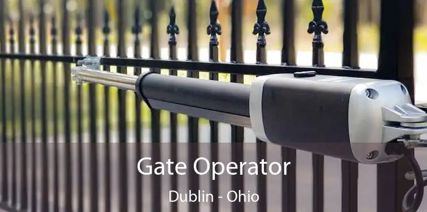 Gate Operator Dublin - Ohio