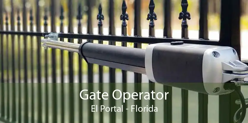 Gate Operator El Portal - Florida