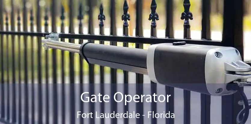 Gate Operator Fort Lauderdale - Florida