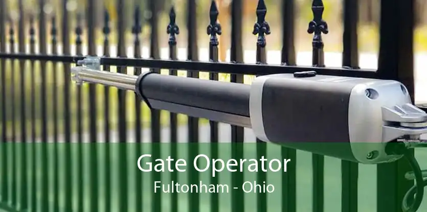 Gate Operator Fultonham - Ohio