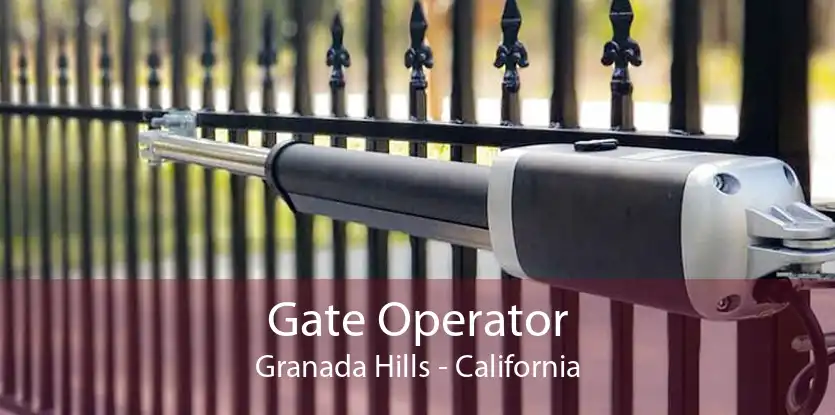Gate Operator Granada Hills - California