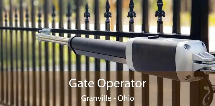 Gate Operator Granville - Ohio